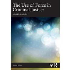(英文圖書) The Use of Force in Criminal Justice 平裝版, Routledge, 英文