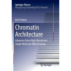 (英文圖書) Chromatin Architecture: Advances from High-Resolution Single Molecule DNA Imaging 平裝版, Springer, 英文