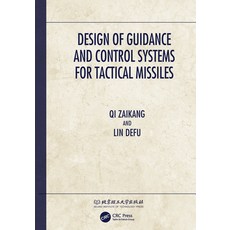 Design of Guidance and Control Systems for Tactical Missiles 精裝版, CRC Press, 英文