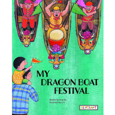 (英文圖書) My Dragon Boat Festival 精裝版, Reycraft Books, 英文