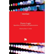 (英文圖書) Fuzzy Logic: Algorithms Techniques and Implementations 精裝版, Intechopen, 英文