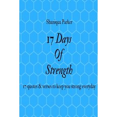 (英文圖書) 17 Days of Strength: 17 quotes & verses to keep you strong everyday 平裝版, Createspace Independent Pub..., 英文