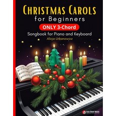 (英文圖書) Christmas Carols for Beginners I ONLY 3-Chord Songbook for Piano and Keyboard:... 平裝版, Independently Published, 英文
