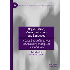 (英文圖書) Organisation Communication and Language: A Case Book of Methods for Analysing Workplace Text... 精裝版, Palgrave MacMillan, 英文