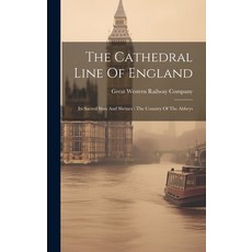 (英文圖書) The Cathedral Line Of England: Its Sacred Sites And Shrines: The Country Of The Abbeys 精裝版, Legare Street Press, 英文
