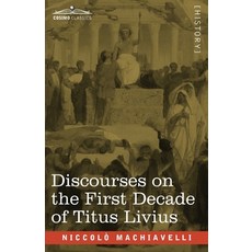 Discourses on the First Decade of Titus Livius 平裝版, Cosimo Classics, 英文