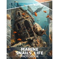 (英文圖書) Marine Snails' Life Photo Book: Explore 40 Stunning Images Showcasing The Uniqu... 平裝版, Independently Published, 英文