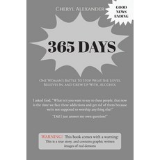 (英文圖書) 365 Days: One Woman's Battle To Stop What She Loves Believes In and Grew Up With Alcohol 平裝版, Christian Faith, 英文
