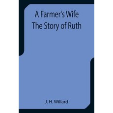 (英文圖書) A Farmer's Wife The Story of Ruth 平裝版, Alpha Edition, 英文