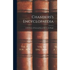 (英文圖書) Chambers's Encyclopaedia: A Dictionary of Universal Knowledge for the People 精裝版, Legare Street Press, 英文