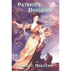 (英文圖書)Patriot's Daughter: The Story of Anastasia Lafayette 平裝版, Special Edition Books, 英文