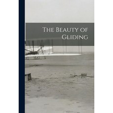 (英文圖書) The Beauty of Gliding 平裝版, Hassell Street Press, 英文