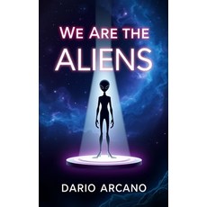 (英文圖書) We Are the Aliens: How the Grays Could Be Our Future Selves and Time Travelers 平裝版, Independently Published, 英文