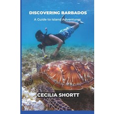(英文圖書) Discovering Barbados: A Guide to Island Adventures 平裝版, Independently Published, 英文