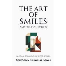 (英文圖書) The Art of Smiles and Other Stories: Bilingual Italian-English Short Stories 平裝版, Coledown Bilingual Books, 英文