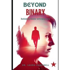 (英文圖書) Beyond Binary: Rethinking Gender Affirming Care 平裝版, Independently Published, 英文