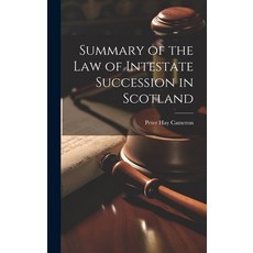 (英文圖書) Summary of the Law of Intestate Succession in Scotland 精裝版, Legare Street Press, 英文