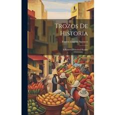 (英文圖書) Trozos de Historia: A Spanish Historical Reader 精裝版, Legare Street Press, 英文