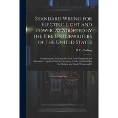 (英文圖書) Standard Wiring for Electric Light and Power as Adopted by the Fire Underwriters of the Unit... 平裝版, Legare Street Press, 英文