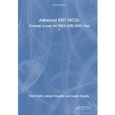 (英文圖書) Advanced ENT MCQs: Training to pass the FRCS (ORL-HNS) Part 1 精裝版, CRC Press, 英文