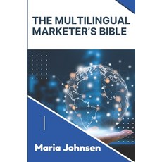 (英文圖書) The Multilingual Marketer's Bible 平裝版, Independently Published, 英文