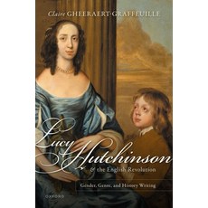 (英文圖書) Lucy Hutchinson and the English Revolution: Gender Genre and History Writing 精裝版, Oxford University Press, USA, 英文