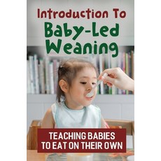(英文圖書) Introduction To Baby-Led Weaning: Teaching Babies To Eat On Their Own 平裝版, Independently Published, 英文