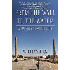 (英文圖書) From the Wall to the Water: A Journey Through Asia 平裝版, Earnshaw Books Ltd, 英文