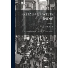 (英文書) Reizen in West-Indië： En Door Een Gedeelte Van Zuid- En Noord-Amerika; Volume 2 平裝版, Legare Street Press, 英文