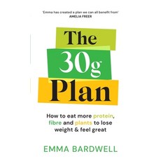 (英文圖書) The 30g Plan: How to Eat More Protein Plants and Fibre to Lose Weight and Feel... 平裝版, Vermilion, 英文