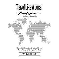 (英文圖書) Travel Like a Local - Map of Asmara (Black and White Edition): The Most Essential Asmara (Eri... 平裝版, Independently Published, 英文