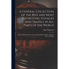 (英文圖書) A General Collection of the Best and Most Interesting Voyages and Travels in All Parts of the... 平裝版, Legare Street Press, 英文