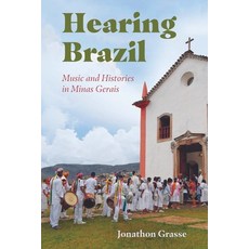 (英文圖書) Hearing Brazil: Music and Histories in Minas Gerais 平裝版, University Press of Mississ..., 英文