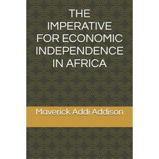 (英文圖書) The Imperative for Economic Independence in Africa 平裝版, Independently Published, 英文