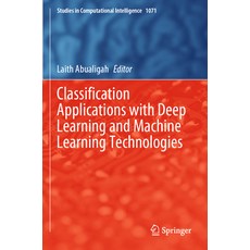 (英文圖書) Classification Applications with Deep Learning and Machine Learning Technologies 平裝版, Springer, 英文