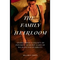 (英文圖書) The Family Heirloom: Overcoming a Legacy of Poverty to Build a Life of Wealth a... 平裝版, Independently Published, 英文
