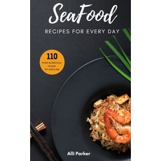 (英文圖書) SeaFood Recipes: For Every Day 精裝版, Alli Parker, 英文