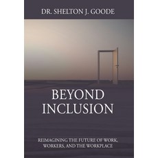 (英文圖書) Beyond Inclusion: Reimagining the Future of Work Workers and the Workplace 精裝版, Outskirts Press, 英文