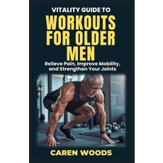(英文圖書) Vitality Guide to Workouts for Older Men: Ageless Fitness for Men Over 50 with... 平裝版, Independently Published, English