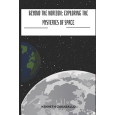 (英文圖書) Beyond the Horizon: Exploring the Mysteries of Space 平裝版, Independently Published, 英文