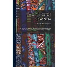 (英文圖書) Two Kings of Uganda: or Life by the Shores of Victoria Nyanza: Being an Account of a Residen... 精裝版, Legare Street Press, 英文