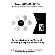 (英文圖書) The Primer Coach: An Introduction to the World of Leadership & Aspirational Coaching 精裝版, Olc Press, 英文