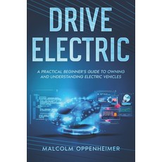 (英文圖書) Drive Electric: A Practical Beginner's Guide to Owning and Understanding Electr... 平裝版, Independently Published, 英文