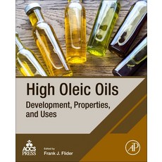 (英文圖書) High Oleic Oils: Development Properties and Uses 平裝版, Academic Press and Aocs Press, 英文