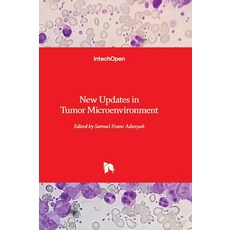 (英文圖書) New Updates in Tumor Microenvironment 精裝版, Intechopen, 英文