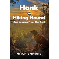 (英文圖書) Hank the Hiking Hound And Lessons From The Trail 精裝版, Xulon Press, 英文