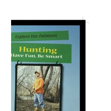 (英文圖書) Hunting: Have Fun Be Smart 平裝版, Rosen Publishing Group, 英文