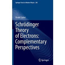 (英文書) Schrödinger Theory of Electrons： Complementary Perspectives 精裝版, Springer, 英文