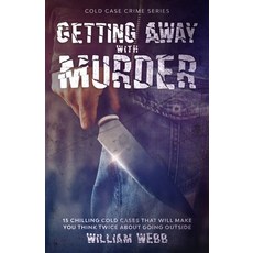 Getting Away With Murder: 15 Chilling Cold Cases That Will Make You Think Twice About Going Outside 平裝版, Minute Help, Inc., 英文