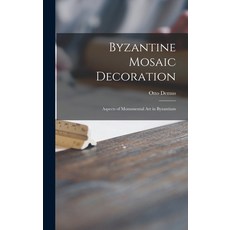 (英文圖書) Byzantine Mosaic Decoration; Aspects of Monumental Art in Byzantium 精裝版, Hassell Street Press, 英文